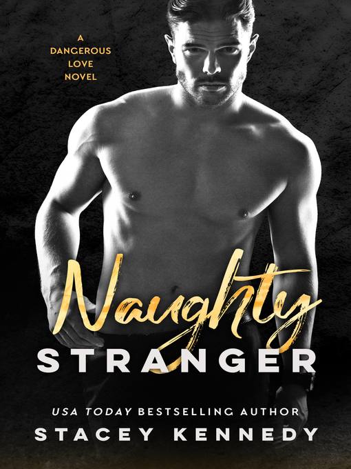Title details for Naughty Stranger by Stacey Kennedy - Available